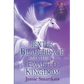 Jexter Bladebrace & The Exalted Kingdom