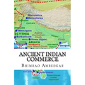 Ancient Indian Commerce: Commercial Relations Of India In The Middle East