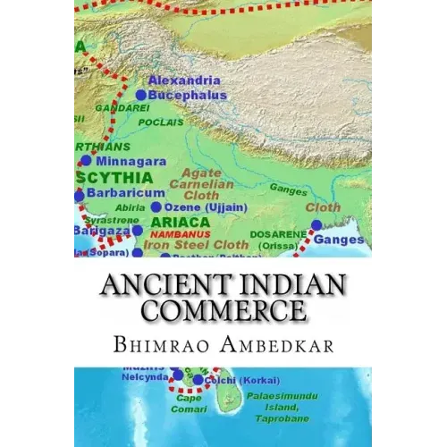 Ancient Indian Commerce: Commercial Relations Of India In The Middle East