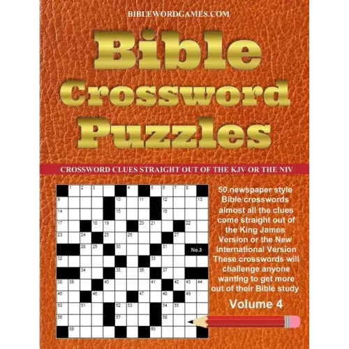 Bible Crossword Puzzles Volume 4: 50 Newspaper style Bible crosswords with almost all the clues straight from the Bible