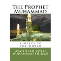 The Prophet Muhammad: A Mercy to the World