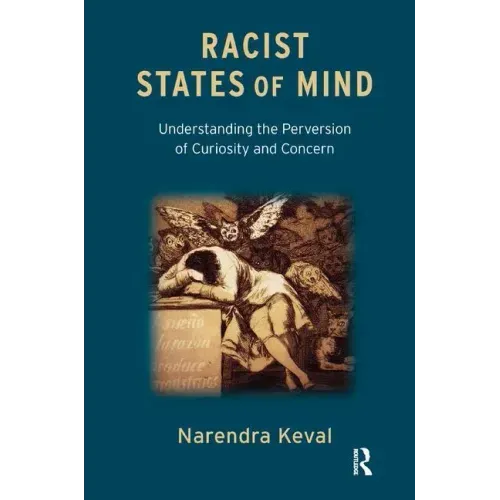 Racist States of Mind: Understanding the Perversion of Curiosity and Concern