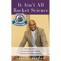 It Ain't All Rocket Science: 3 Success Steps To Corporate Contracts for Minority Business Owners