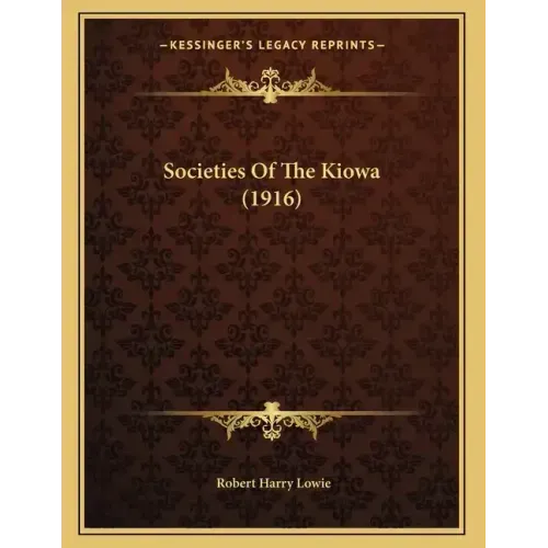 Societies Of The Kiowa (1916)