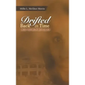 Drifted Back In Time: Deep Secrets Revealed
