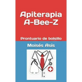 Apiterapia A-Bee-Z: Prontuario de bolsillo