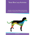 Texas Blue Lacy Activities Texas Blue Lacy Tricks, Games & Agility Includes: Texas Blue Lacy Beginner to Advanced Tricks, Fun Games, Agility and More