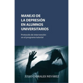 Manejo de la Depresión En Alumnos Universitarios: Protocolo de intervención en el programa tutorial