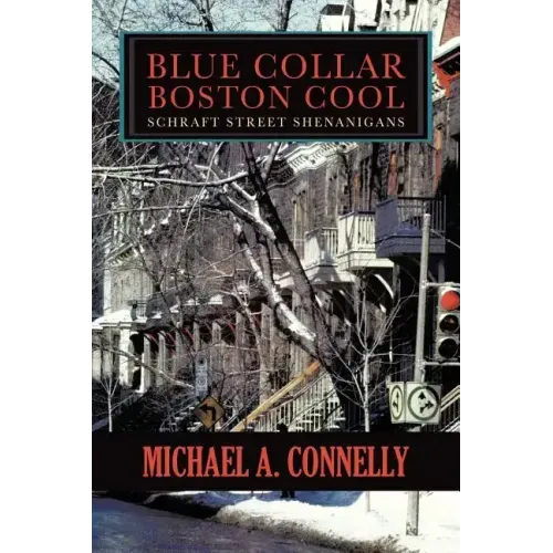 Blue Collar Boston Cool: Schraft Street Shenanigans