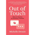 Out of Touch: How to Survive an Intimacy Famine