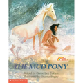 The Mud Pony: A Traditional Skidi Pawnee Tale