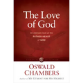 The Love of God: An Intimate Look at the Father-Heart of God