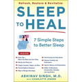 Sleep to Heal: 7 Simple Steps to Better Sleep