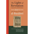 The Lights of Revelation and the Secrets of Interpretation: Hizb One of the Commentary on the Qurʾan by al-Baydawi