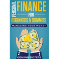 Personal Finance for Beginners & Dummies: Managing Your Money