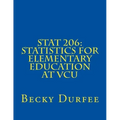 Stat 206: Statistics for Elementary Education at VCU