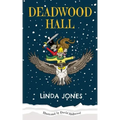 Deadwood Hall: 'A thrilling magical fantasy adventure for children aged 7-10'