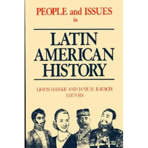 People and Issues in Latin American History Vol II: From Independence to the Present