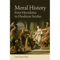 Moral History from Herodotus to Diodorus Siculus