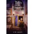 Tales of the Forgotten Founders