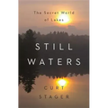Still Waters: The Secret World of Lakes
