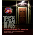 Texas Dives: Enduring Neighborhood Bars of the Lone Star State
