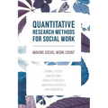Quantitative Research Methods for Social Work: Making Social Work Count