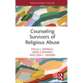 Counseling Survivors of Religious Abuse