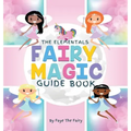 The Elementals; Fairy Magic Guide Book