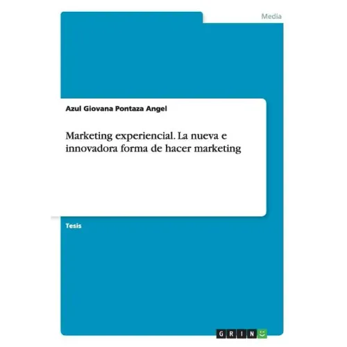 Marketing experiencial. La nueva e innovadora forma de hacer marketing