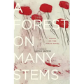 A Forest on Many Stems: Essays on the Poet's Novel