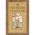 The Legal Procedure of Cicero's Time
