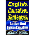 English Causative Sentences: Active And Passive Causatives