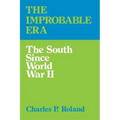 The Improbable Era: The South Since World War II
