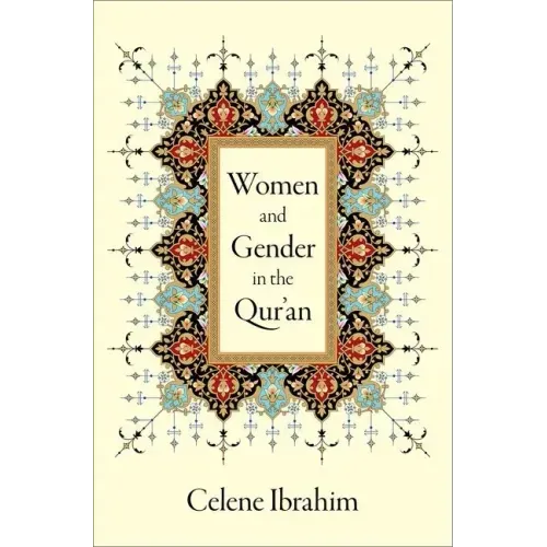 Women and Gender in the Qur'an