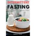 Intermittent Fasting: The Fast Diet Plan to Weight Loss Success & Longevity