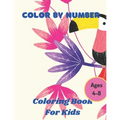 Color By Number Ages 4-8: 50 Animal Themed Color By Number Coloring Pages for Children Ages 4-8