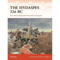 The Hydaspes 326 BC: The Limit of Alexander the Great's Conquests
