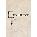 Encounter: A Historical Novel