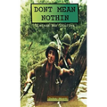 Dont Mean Nothin: Vietnam War Stories