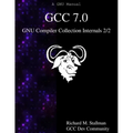 GCC 7.0 GNU Compiler Collection Internals 2/2