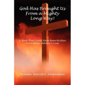 God Has Brought Us from a Mighty Long Way!