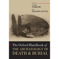 The Oxford Handbook of the Archaeology of Death & Burial
