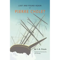 Lost and Found Again, Or, Pierre Cholet