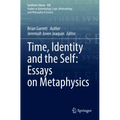 Time, Identity and the Self: Essays on Metaphysics