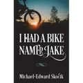 I Had a Bike Named Jake