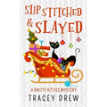 Slip-Stitched & Slayed: A Humorous & Heart-warming Cozy Mystery