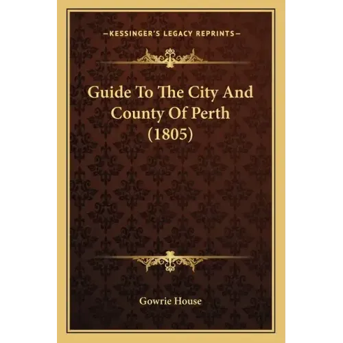 Guide To The City And County Of Perth (1805)