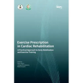 Exercise Prescription in Cardiac Rehabilitation: A Practical Approach to Early Mobilization and Exercise Training
