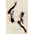 On the Desire to Levitate